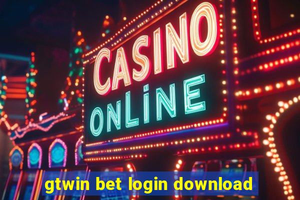 gtwin bet login download